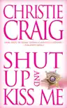 Shut Up and Kiss Me synopsis, comments