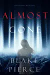Almost Gone (The Au Pair—Book One)