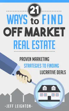 21 ways to find off market real estate book cover image