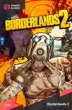 Borderlands 2 - Strategy Guide synopsis, comments