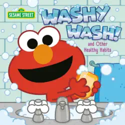 washy wash! and other healthy habits (sesame street) book cover image