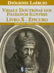 Vidas e doutrinas dos filósofos ilustres – Livro X – Epicuro sinopsis y comentarios