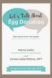 Let’s Talk About Egg Donation book summary, reviews and download