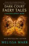 Dark Court Faery Tales synopsis, comments