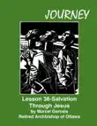 Journey Lesson 36 Salvation Through Jesus synopsis, comments