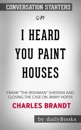 I Heard You Paint Houses: Frank 