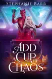 Add a Cup of Chaos synopsis, comments