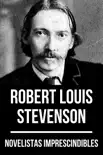 Novelistas Imprescindibles - Robert Louis Stevenson sinopsis y comentarios