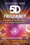 Activating Your 5D Frequency synopsis, comments