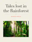 Tales Lost in the Rainforest sinopsis y comentarios
