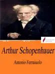 Arthur Schopenhauer synopsis, comments