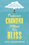 Professor Chandra Follows His Bliss sinopsis y comentarios