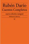 Rubén Darío: Cuentos completos sinopsis y comentarios