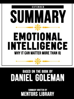 extended summary of emotional intelligence: why it can matter more than iq – based on the book by daniel goleman imagen de la portada del libro