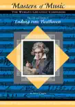 The Life and Times of Ludwig van Beethoven sinopsis y comentarios