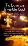 To Love An Invisible God synopsis, comments