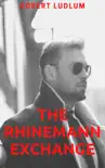 The Rhinemann Exchange book summary, reviews and download