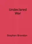 Undeclared War synopsis, comments