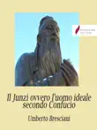 Il Junzi ovvero l'uomo ideale secondo Confucio sinopsis y comentarios