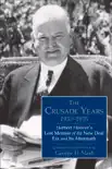 The Crusade Years, 1933 -1955 synopsis, comments