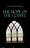 The Hope of the Gospel synopsis, comments