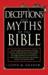 Deceptions and Myths of the Bible synopsis, comments
