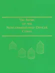 The Story of the Noncommissioned Officer Corps synopsis, comments