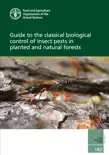 Guide to the Classical Biological Control of Insect Pests in Planted and Natural Forests reviews