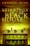 Stirrings in the Black House synopsis, comments