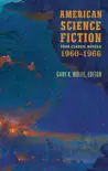 American Science Fiction: Four Classic Novels 1960-1966 (LOA #321) sinopsis y comentarios