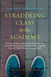 Straddling Class in the Academy sinopsis y comentarios