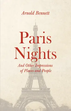 paris nights - and other impressions of places and people imagen de la portada del libro