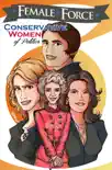 Female Force: Conservative Women of Politics: Ayn Rand, Nancy Reagan, Laura Ingraham and Michele Bachmann sinopsis y comentarios