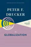 Peter F. Drucker on Globalization synopsis, comments