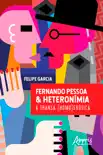 FERNANDO PESSOA & HETERONÍMIA: A TRANSA (HOMO)ERÓTICA sinopsis y comentarios