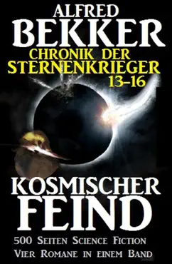 alfred bekker - chronik der sternenkrieger: kosmischer feind imagen de la portada del libro