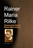 Gesammelte Werke Rainer Maria Rilkes synopsis, comments