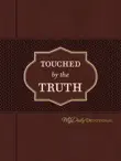Touched by the Truth synopsis, comments
