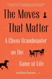 The Moves That Matter book summary, reviews and download