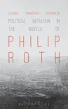 Political Initiation in the Novels of Philip Roth sinopsis y comentarios
