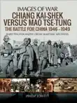 Chiang Kai-shek Versus Mao Tse-tung synopsis, comments