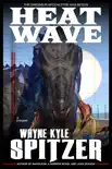 Heat Wave: The Dinosaur Apocalypse Has Begun (A Prequel) sinopsis y comentarios