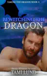 Bewitching the Dragon synopsis, comments