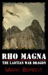 Rho Magna, the Laotian War Dragon synopsis, comments