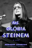Ms. Gloria Steinem synopsis, comments