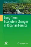 Long-Term Ecosystem Changes in Riparian Forests reviews