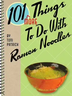 101 more things to do with ramen noodles book cover image