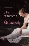 The Anatomy of Melancholy synopsis, comments