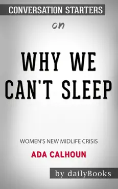 why we can't sleep: women's new midlife crisis by ada calhoun: conversation starters book cover image