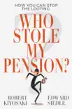 Who Stole My Pension? book summary, reviews and download